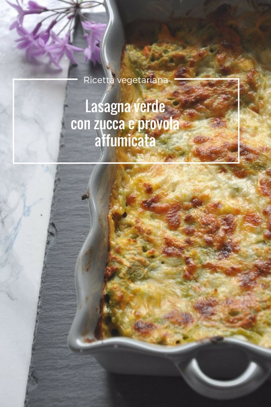 Lasagna verde con zucca e provola affumicata