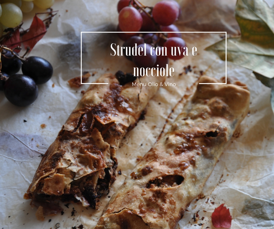 Strudel con uva e nocciole