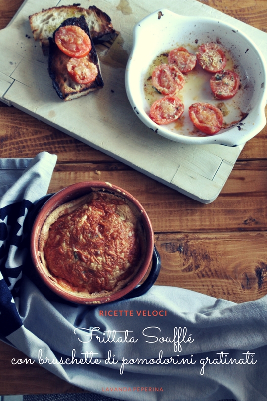 Frittata soufflé con bruschette di pomodorini gratinati
